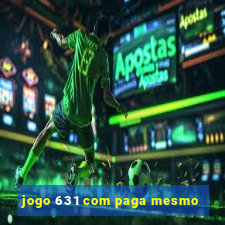 jogo 631 com paga mesmo